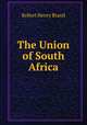 The Union of South Africa, Robert Henry Brand 