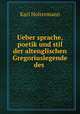 Ueber sprache, poetik und stil der altenglischen Gregoriuslegende des ., Karl Holtermann 
