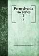 Pennsylvania law series. 1, University of Pennsylvania. Law School 