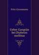 Ueber Gangran bei Diabetes mellitus, Fritz Grossmann 
