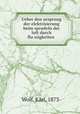 Ueber den ursprung der elektrisierung beim sprudeln der luft durch flu?ssigkeiten, Karl Wolf 