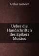 Ueber die Handschriften des Epikers Musaos, Arthur Ludwich 