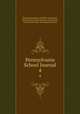 Pennsylvania School Journal. 4, Pennsylvania Dept. of Public Instruction, Pennsylvania State Education Association, Pennsylvania Dept. of Common Schools 