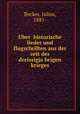 Uber historische lieder und flugschriften aus der zeit des dreissigja?hrigen krieges, Becker, Julius, 1881- 