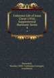 Unknown Life of Jesus Christ (1916) Supplemental Harmonic Series. 4, Notovitch, Nicolas (1858-?) [Alexina Loranger, translator] 