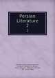 Persian Literature. 2, Richard James Horatio Gottheil 