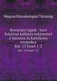 Rovartani lapok : havi folyirat klns tekintettel a hasznos s krtkony rovarokra. kot. 13 fuzet 1-2, Magyar Entomologiai Tarsasag 