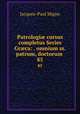Patrologi cursus completus Series Grca: . omnium ss. patrum, doctorum .. 85, Jacques-Paul Migne 