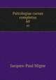 Patrologiae cursus completus. 60, Jacques-Paul Migne 