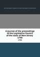 A journal of the proceedings of the Legislative Council of the state of New-Jersey . 1790, New Jersey. Legislature. Legislative Council,New Jersey. Legislature. General Assembly 
