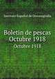 Boletin de pescas. Octubre 1918, Instituto Espanol de Oceanografia 