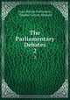 The Parliamentary Debates. 2, Great Britain Parliament, Thomas Curson Hansard 