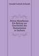 Petrus Mosellanus: Ein Beitrag zur Geschichte des Humanismus in Sachsen, Oswald Gottlob Schmidt 