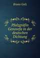 Pfalzgrafin Genovefa in der deutschen Dichtung, Bruno Golz 