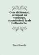 Over dichtmaat, versmaat en versbouw, inzonderheid in de Hollandsche ., Taco Roorda 