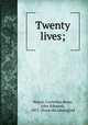Twenty lives;, Nepos, Cornelius,Brass, John Edmund, 1871- [from old catalog] ed 