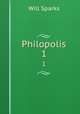 Philopolis. 1, Will Sparks 