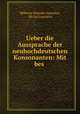 Ueber die Aussprache der neuhochdeutschen Konsonanten: Mit bes ., Wilhelm Orlando Gortzitza, Wi Orl Gortzitza 