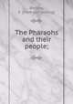 The Pharaohs and their people;, Berkley, E. [from old catalog] 