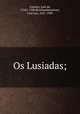 Os Lusiadas;, Luis de Camoes 