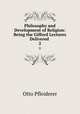 Philosophy and Development of Religion: Being the Gifford Lectures Delivered .. 2, Otto Pfleiderer 