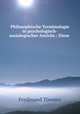 Philosophische Terminologie in psychologisch-soziologischer Ansicht.: Diese ., Ferdinand Tonnies 