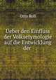 Ueber den Einfluss der Volksetymologie auf die Entwicklung der ., Otto Roll 