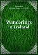 Wanderings in Ireland, Shoemaker, Michael Myers, 1853-1924 