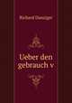 Ueber den gebrauch v, Richard Danziger 
