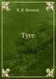 Tyre, R. B. Bement 