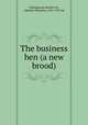 The business hen (a new brood), Collingwood, Herbert W., (Herbert Winslow), 1857-1927 ed 