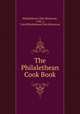 The Philalethean Cook Book, Philalethean Club (Montrose, Colo .), Colo Philalethean Club (Montrose 