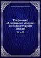 The Journal of cutaneous diseases including syphilis. 20 n.05, American Dermatological Association 