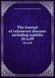 The Journal of cutaneous diseases including syphilis. 20 n.09, American Dermatological Association 