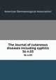 The Journal of cutaneous diseases including syphilis. 36 n.03, American Dermatological Association 