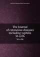 The Journal of cutaneous diseases including syphilis. 36 n.06, American Dermatological Association 