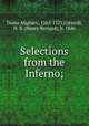 Selections from the Inferno;, Dante Alighieri, 1265-1321,Cotterill, H. B. (Henry Bernard), b. 1846 