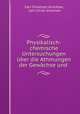 Physikalisch-chemische Untersuchungen uber die Athmungen der Gewachse und ., Carl Christoph Grischow, Carl Christ Grischow 