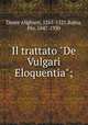Il trattato "De Vulgari Eloquentia";, Dante Alighieri, 1265-1321,Rajna, Pio, 1847-1930 