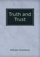 Truth and Trust, William Chambers 