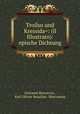 Troilus und Kressida=: (il filostrato): epische Dichtung, Giovanni Boccaccio , Karl Olivier Beaulieu -Marconnay 