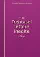 Trentasei lettere inedite, Muratori Lodovico Antonio 