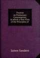 Treatise on Pulmonary Consumption, in which a New View of the Principles of ., James Sanders 