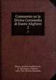 Commento su la Divina Commedia di Dante Alighieri. 2, Marzo, Antonio Gualberto de, d. 1897,Dante Alighieri, 1265-1321. Divina commedia 