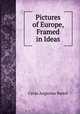 Pictures of Europe, Framed in Ideas, C. A. Bartol 