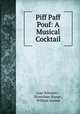 Piff Paff Pouf: A Musical Cocktail, Jean Schwartz , Stanislaus Stange , William Jerome 