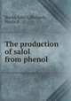 The production of salol from phenol, Burda, John L,Richards, Harris B 