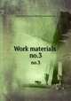 Work materials .. no.3, United States. National Recovery Administration 
