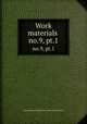Work materials .. no.9, pt.1, United States. National Recovery Administration 