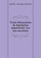 Traite elementaire de legislation industrielle: Les lois ouvrieres, Paul Pic, Paul Jules Victor Pic 